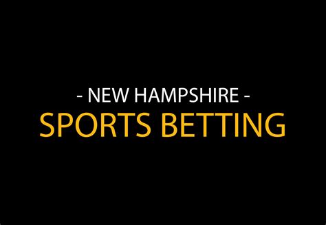 New Hampshire Sports Betting & Sportsbooks .